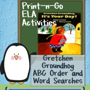 Print-n-Go ELA Activities- Gretchen Groundhog
