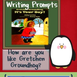 NLAGB ~ Writing Prompts for Gretchen Groundhog, It's Your Day!