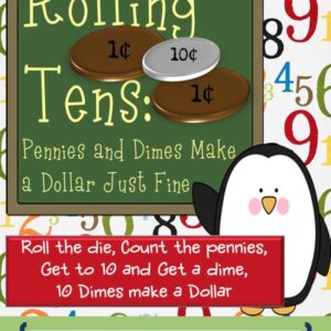 Rolling Tens: Pennies and Dimes Make a Dollar Just Fine